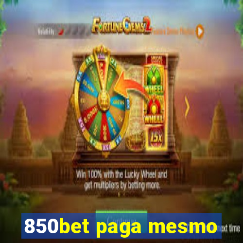 850bet paga mesmo